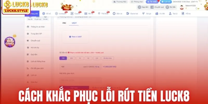 Cách khắc phục lỗi nhanh trong rút tiền LUCK8