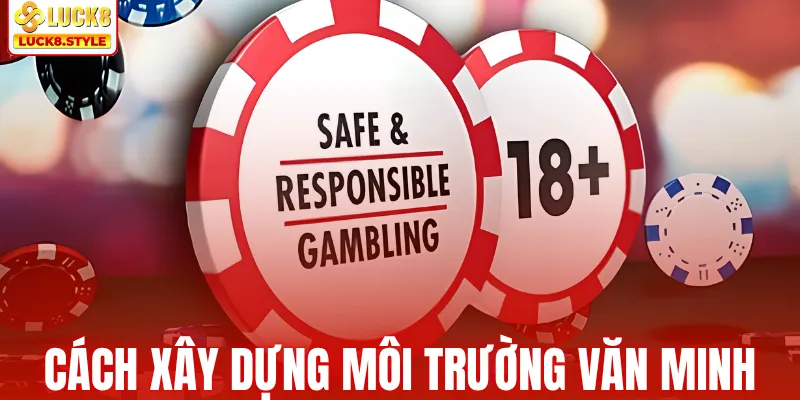 Cách xây dựng môi trường văn minh