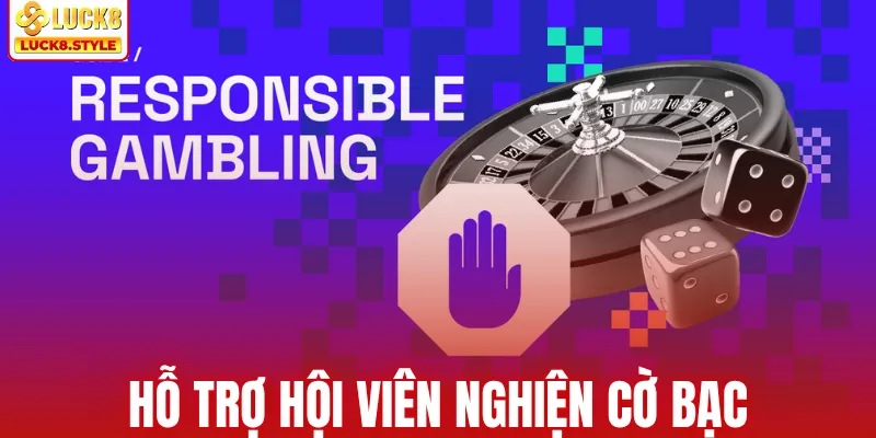 Hỗ trợ hội viên nghiện cờ bạc