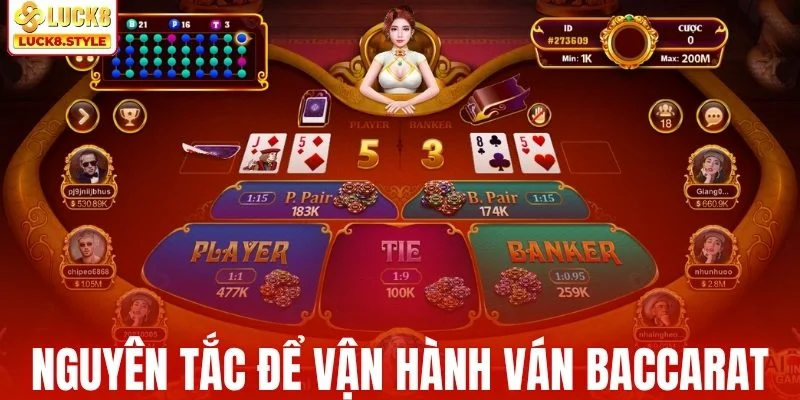 Những nguyên tắc để vận hành ván baccarat
